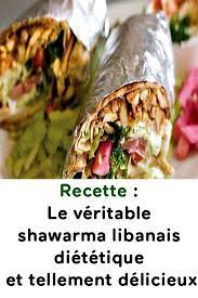 An authentic lebanese restaurant, bakery and sweets shop. Recette Le Veritable Shawarma Libanais Dietetique Et Tellement Delicieux Delicieux Dietetique Et Cuisine Libanaise Recette Recette Chawarma Recette