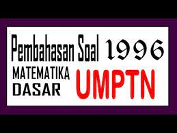 Soal cpns matematika dan kunci jawabannya. Pembahasan Soal Umptn 1996 Matematika Dasar Youtube