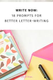 14 topics for informal letter writing for class 6 and 7. Write Now 18 Letter Writing Prompts To Bring Back Snail Mail Jennie Moraitis