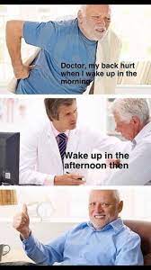 Now His Back Hurt No More Memes