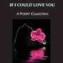 Profile Picture of If I Could Love You: A Poetry Collection: Conti, Fred A. - Amazonon Google