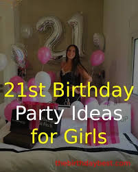 21st birthday bedroom decoration ideas. Best 21st Birthday Party Ideas For Girls In 2021