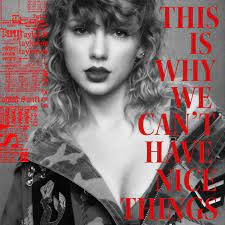 Check spelling or type a new query. This Is Why We Can T Have Nice Things Taylor Swift Wiki Fandom