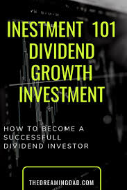 Investment 101 Dividend Growth Investment Strategy Personal Finance Investing Dividend Investing