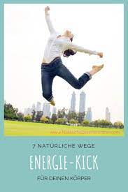 7 Naturliche Wege Deinem Korper Einen Energie Kick Zu Geben Energie Spirituelles Leben Gesundheit