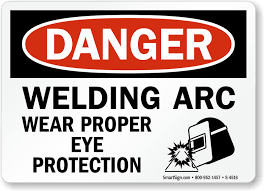Danger Welding Arc Wear Proper Eye Protection Sign