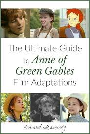 The Ultimate Guide To Anne Of Green Gables Film Adaptations Anne Of Green Gables Green Gables Film Adaptations
