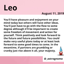 As an august 11 zodiac, you belong to the zodiac sign leo. Astrognome Astrology On Twitter August 11 2019 Daily Astrognome Astrology Horoscope For The Zodiac Sign Leo You Are More Than Just Your Sun Sign Buy Your Natal Report For Only