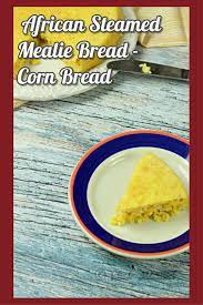 Zambian Mealie Bread Recipe Bread Tea Time Snacks Cornbread