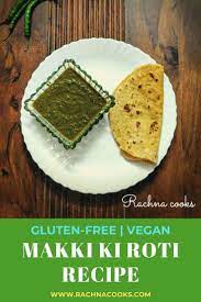 Makki Ki Roti Recipe Step By Step Recipe With Video Recipe Recipes Roti Recipe Food