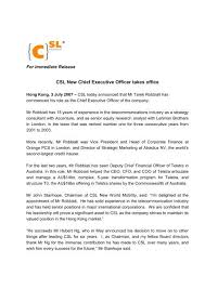 The key objective of the role of the chief financial officer is to contribute to managing usq's commercial and financial risk so as to ensure that the university has available to it at all times the financial resources to support optimally its mission of teaching. Csl New Chief Executive Officer Takes Office