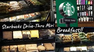 Cold drinks, teas, fresh juices, snacks and sandwiches. Breakfast Menu In Starbucks Drive Thru Miri City Miri City Sharing