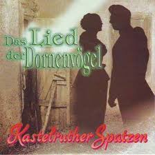 Kastelruther Spatzen Das Lied Der Dornenvogel Austriancharts At austriancharts