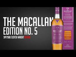 The Macallan Edition No 5 Is This The Best One Yet Youtube