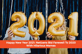 Happy new year 2021 funny memes. Happy New Year 2021 Netizens Bid Farewell To 2020 With Hilarious Memes