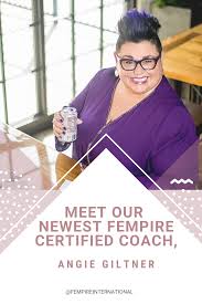Meet our Newest Fempire Certified Coach, Angie Giltner!