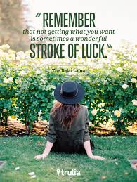  9 Quotes To Inspire First Time Homebuyers Trulia S Blog Real Estate 101 Get What You Want Inspirational Quotes Home Selling Tips