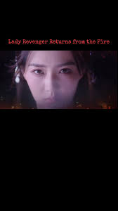 Lady Revenger Returns from the Fire. Action, thriller, romance. 24 epi...