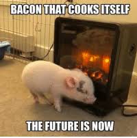 When cooking for two, it can be a challenge to use up a pound or more of bacon before it spoils. Bacon That Cooksitself The Future Is Novw Cup Of Coffee And A Bacon Sammich Before Church I Ll Have To Say A Special Thank You Today For Self Cooking Bacon Yes Church Meme