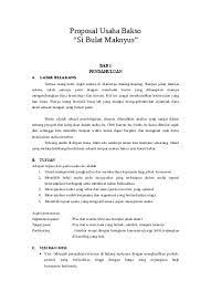 Berikut ini akan saya jelaskan sitematikanya disertai contoh proposal usaha. Proposal Usaha Bakso