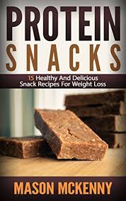 What are the benefits of healthy snacks to weight loss? Protein Snacks 15 Healthy And Delicious Snack Recipes For Weight Loss Protein Protein Recipes Snacks Cookbook Healthy Snacks Lose Weight Fast Dieting For Women Fat Loss Tips Ebook Mckenny Mason Amazon Co Uk