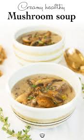Healthy Mushroom Soup No Cream Recipe Mushroom Soup Healthy Vegetarian Recipes Recipes