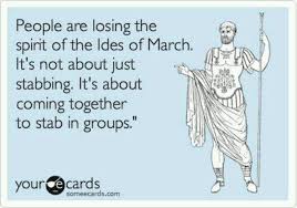 Ides Of March The Ides Of March Funny E Cards