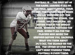 Football Is Inspirational Quotes Inspirational Football Quotes Player Quotes Football Team Quote
