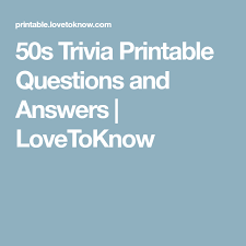 The 1950s were a time of rapid cultural change and economic growth. 50s Trivia Printable Questions And Answers Lovetoknow Trivia Questions And Answers Trivia Questions Trivia