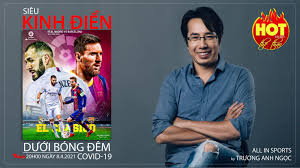 Lịch thi đấu bóng đá hôm nay 27/5/2021 mới nhất. Lá»‹ch Thi Ä'áº¥u Bong Ä'a Tay Ban Nha Vong 30 Real Madrid Vs Barcelona Bxh La Liga Ttvh Online