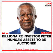 Creditors are seeking to auction three prime properties of billionnaire  investor Peter Munga, with an aim of recovering their unpaid debts. Munga  who is widely known as the founder of Equity Bank,