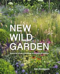 Downloade dieses freie bild zum thema garten wild aus pixabays umfangreicher sammlung an public domain bildern und videos. New Wild Garden Natural Style Planting And Practicalities Hodgson Ian Amazon De Bucher