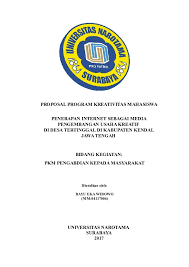 Check spelling or type a new query. Doc Proposal Program Kreativitas Mahasiswa Penerapan Internet Sebagai Media Pengembangan Usaha Kreatif Di Desa Tertinggal Di Kabupaten Kendal Jawa Tengah Bayu Eka Wibowo 4117006 Academia Edu