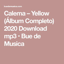 O album conta com 10 faixa músicas. Calema Yellow Album Completo 2020 Download Mp3 Bue De Musica Musicas Para Baixar Gratis Download De Musicas Voce Me Completa