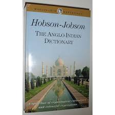 Buy Hobson-Jobson: A Glossary of Colloquial Anglo-Indian Words and Phrases, and of Kindred Terms, Etymological, Historical, Geographical and Discursive (Classic Reprint) Book Online at Low Prices in India | Hobson-Jobson: A Glossary
