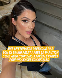 💥 Iris Mittenaere : son ex Bruno Pelat prend sa défense après une vidéo  qui relance la polémique Alors que son image est fragilisée par une série  de révélations, une vidéo d'Iris