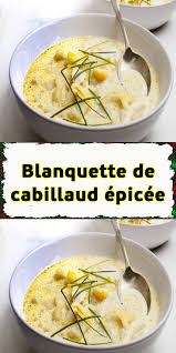 Blanquette De Cabillaud Epicee En 2020 Recette Blanquette Dos De Cabillaud Recette Plat Poisson