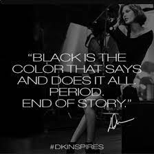 Donnakaran Blackisalwaysyourfavecolor In 2021 Black Quotes Words Fade To Black