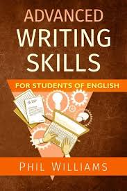 Advanced Writing Skills For Students Of English Ebook By Phil Williams Rakuten Kobo In 2020 Writing Skills Writing English Writing