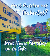 Liebliches Taubertal Dein Urlaubsparadies Um Die Ecke Taubertal Urlaubsparadies Urlaub