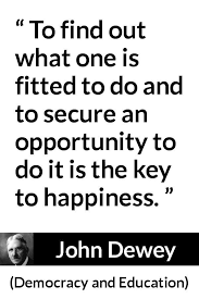 John Dewey Quotes In 2020 John Dewey Quotes John Dewey Key To Happiness