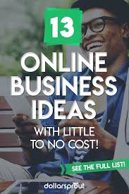 16 Online Business Ideas With Little Or No Startup Cost Dollarsprout Make Money From Home Online Business Make Money Blogging