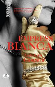 Newly updated in 2013 with an afterword that reveals lady colin's insights into the inquest into diana's death, the years that have followed, and the birth of prince george. Read Empress Bianca By Lady Colin Campbell Online Free Full Book