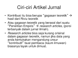 Jurnal ilmiah selalu diterbitkan secara berkala, terbit setiap tahun (dinyatakan dengan volume) dan dalam setahun bisa terbit lebih dari satu kali (dinyatakan dengan nomer. Menulis Artikel Jurnal Ppt Download