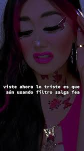 Con Ese Filtro Te Veras Hermosa