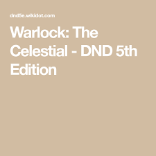 Warlock The Celestial Dnd 5th Edition In 2020 Dnd Warlock Dnd Dungeons And Dragons