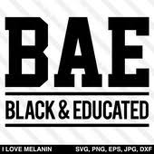 Young Black And Educated Shirt Bae Black And Educated Svg Black Lives Matter Art Free Black Girls Digital Graphic Design