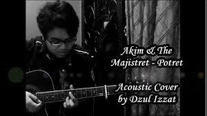 Am dm am f e verse 1 am dm terangi malamku dengan syair indahmu. Chord Akim And The Majistret Potret Chord Khord Gitar Lagu Akim The Majistret Potret Lirik Lagu From Koleksi Lagu Melayu By Buku Nota Cpolkjr