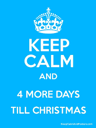 We did not find results for: Keep Calm And 4 More Days Till Christmas Keep Calm And Posters Generator Maker For Free Keepcalmandposters Com