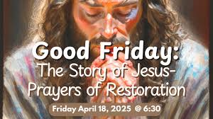 Good Friday Prayer Service April 18th @ 6:30pm